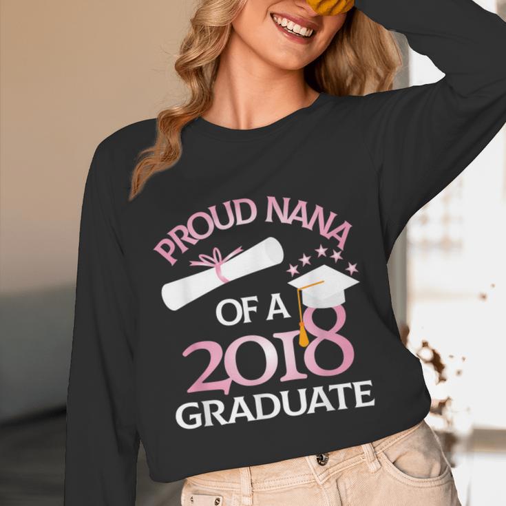 Proud Nana Of a 2018 Graduate Grandmother Graduation Unisex Long Sleeve T-Shirt