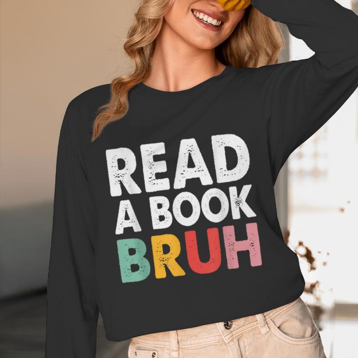Read A Book Bruh Teacher Unisex Long Sleeve T-Shirt