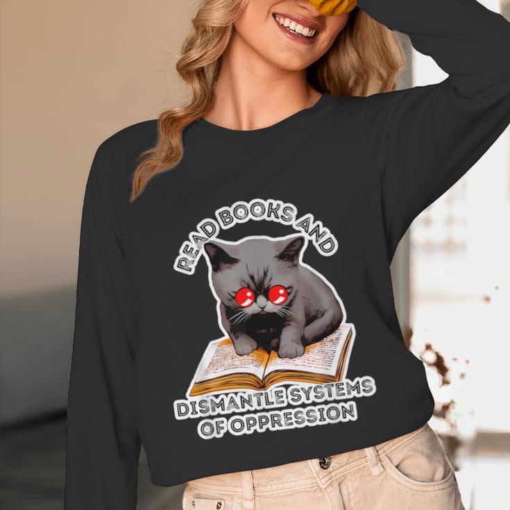 Read Books And Dismantle Systems Of Oppression Unisex Long Sleeve T-Shirt Read Books And Dismantle Systems Of Oppression Unisex Long Sleeve T-Shirt