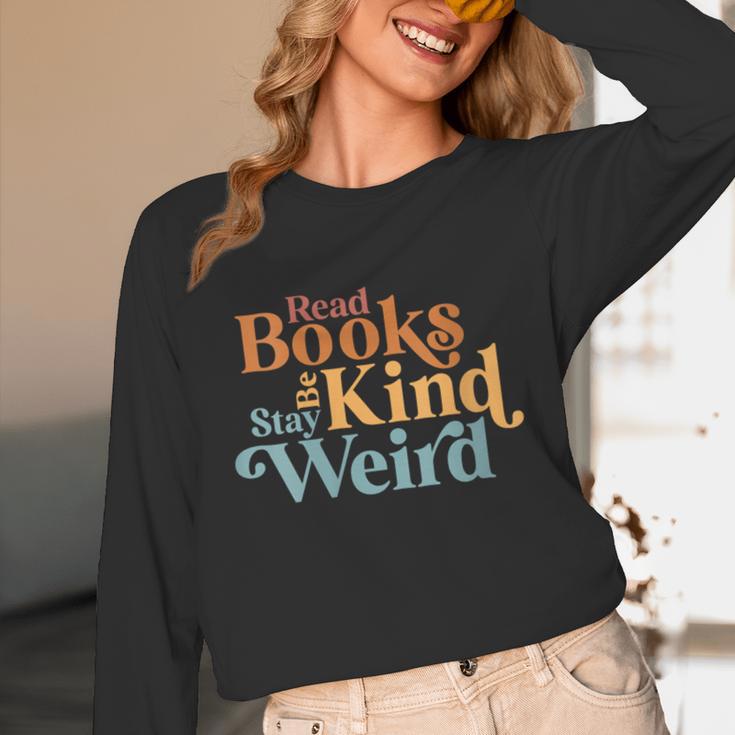Read Books Be Kind Stay Weird Book Reader Unisex Long Sleeve T-Shirt