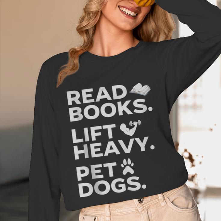 Read Books Lift Heavy Pet Dogs Unisex Long Sleeve T-Shirt