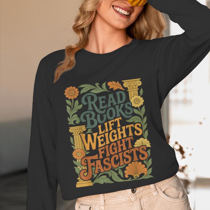 Read Books Lift Weights Fight Fascists Reading Lover Unisex Long Sleeve T-Shirt