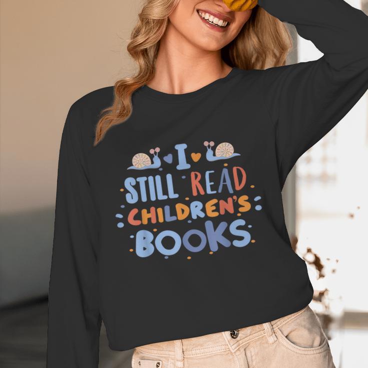 I Still Read Children's Books School Teacher Nerd Librarian For Men Women Girls Kids Unisex Long Sleeve T-Shirt I Still Read Children's Books School Teacher Nerd Librarian For Men Women Girls Kids Unisex Long Sleeve T-Shirt