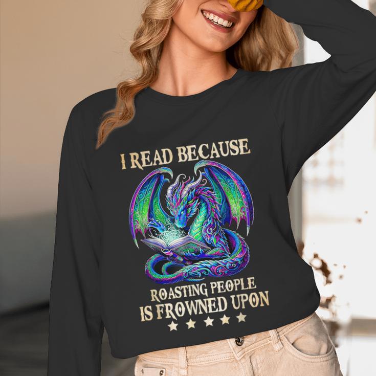 I Read Because Roasting People Is Frowned Upon Dragons Books Unisex Long Sleeve T-Shirt