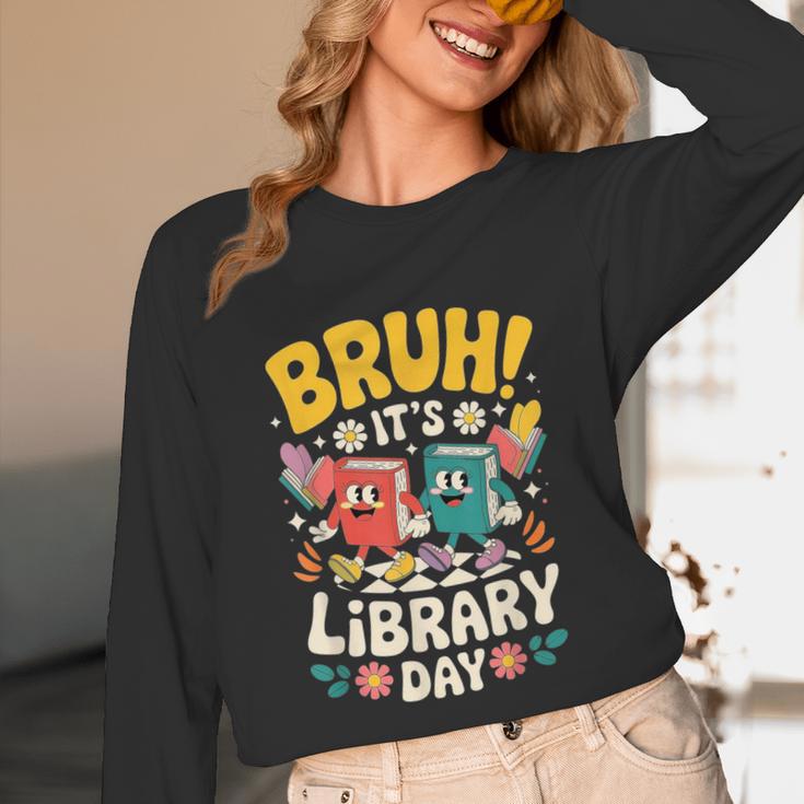 Reading Book Lover School Librarian Bruh It's Library Day Unisex Long Sleeve T-Shirt