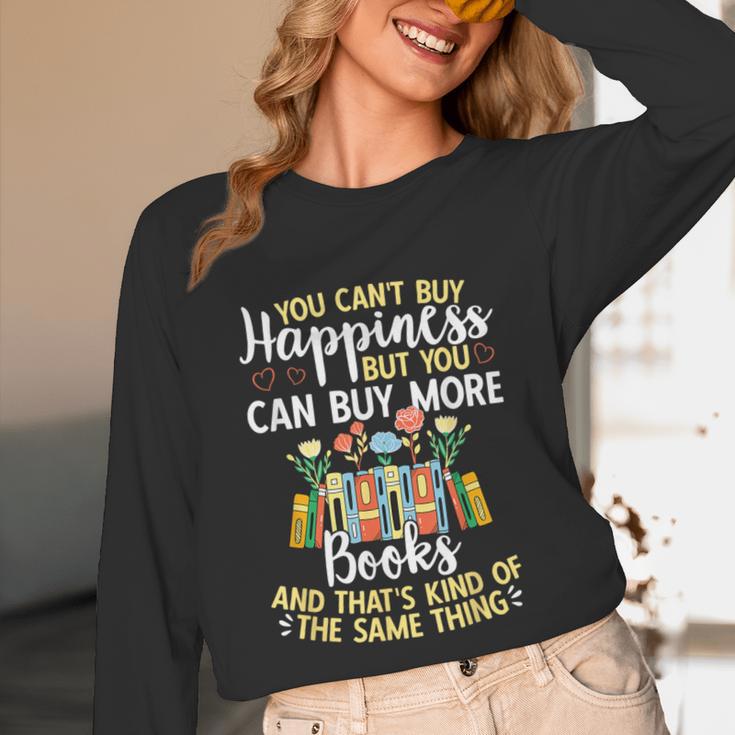 Reading You Can't Buy Happiness But You Can Buy More Books Unisex Long Sleeve T-Shirt