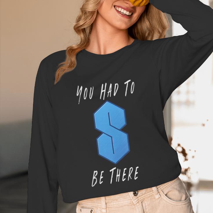 You Had To Be There S Nostalgia Unisex Long Sleeve T-Shirt
