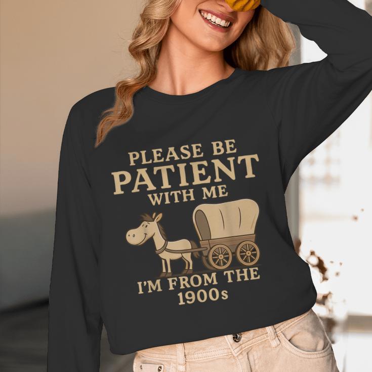 Retro Please Be Patient With Me I'm From The 1900s Vintage Unisex Long Sleeve T-Shirt