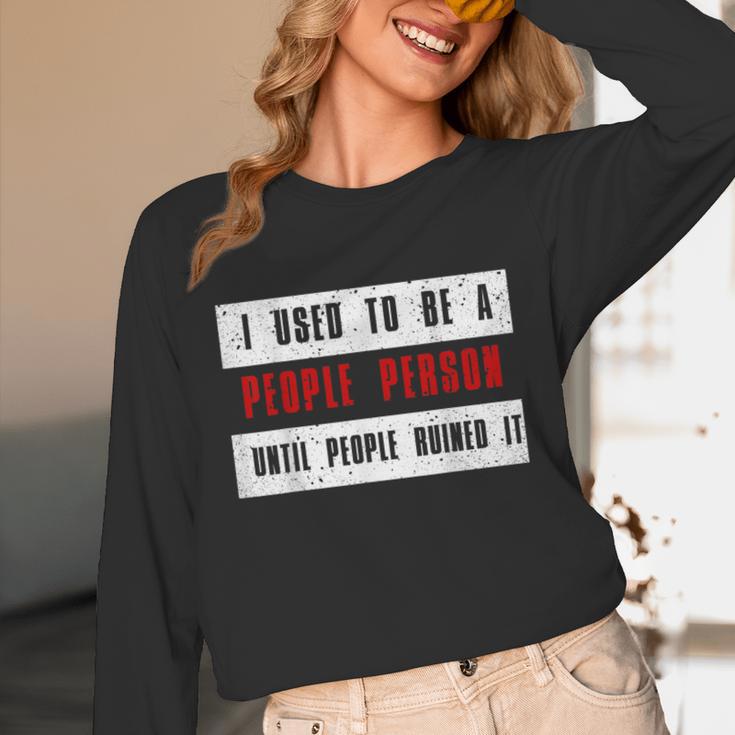 Retro Sarcastic Introvert I Used To Be A People Person Unisex Long Sleeve T-Shirt Retro Sarcastic Introvert I Used To Be A People Person Unisex Long Sleeve T-Shirt