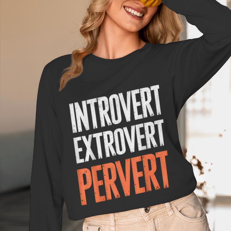 Sarcastic Introvert Extrover Pervert Unisex Long Sleeve T-Shirt
