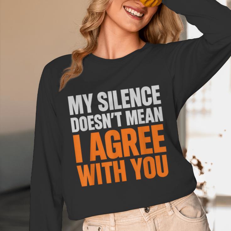 Sarcastic Introvert My Silence Doesn't Mean I Agree Unisex Long Sleeve T-Shirt