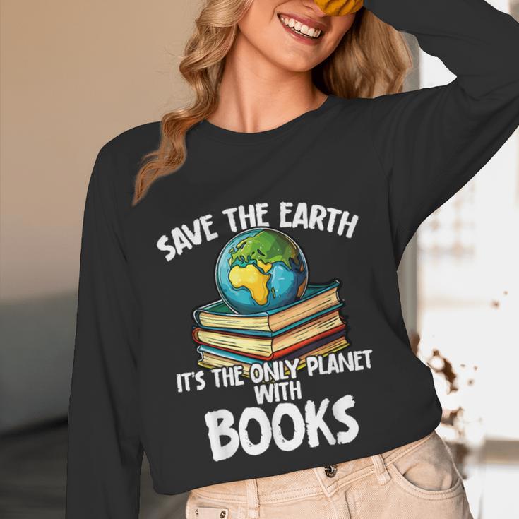 Save The Earth It’s The Only Planet With Books Unisex Long Sleeve T-Shirt