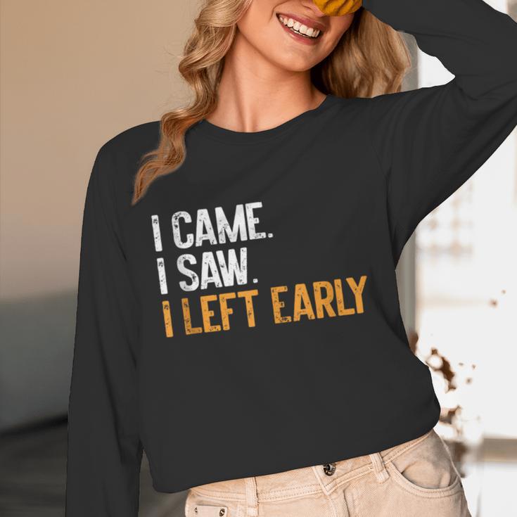 I Came i Saw i Left Early Introvert Unisex Long Sleeve T-Shirt