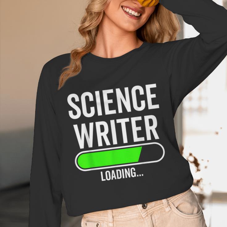Science Writer Loading Graduation Graduate New Job Unisex Long Sleeve T-Shirt