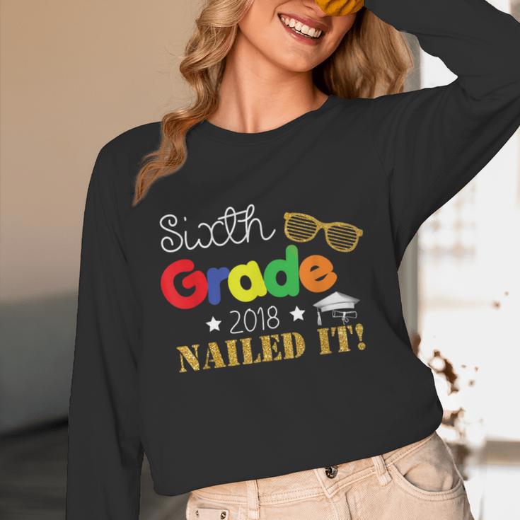 Sixth 6th Grade 2018 Nailed It Graduation Shirt Unisex Long Sleeve T-Shirt