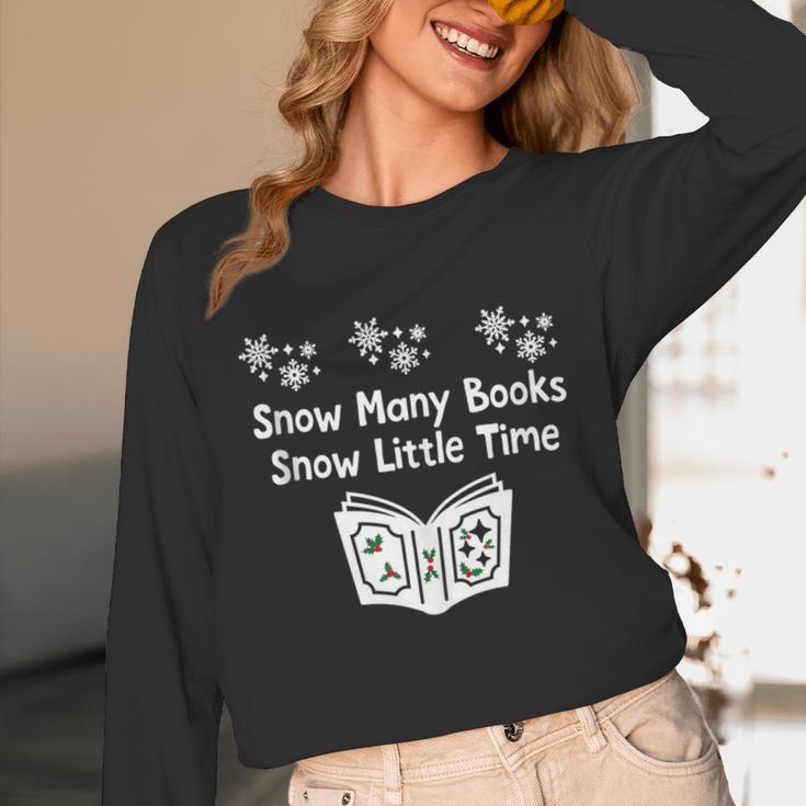 Snow Many Books Snow Little Time Reading Christmas Book Club Unisex Long Sleeve T-Shirt