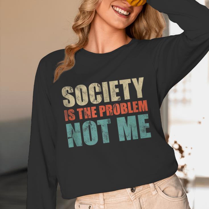 Society Is The Problem Not Me Sarcastic Introvert Unisex Long Sleeve T-Shirt