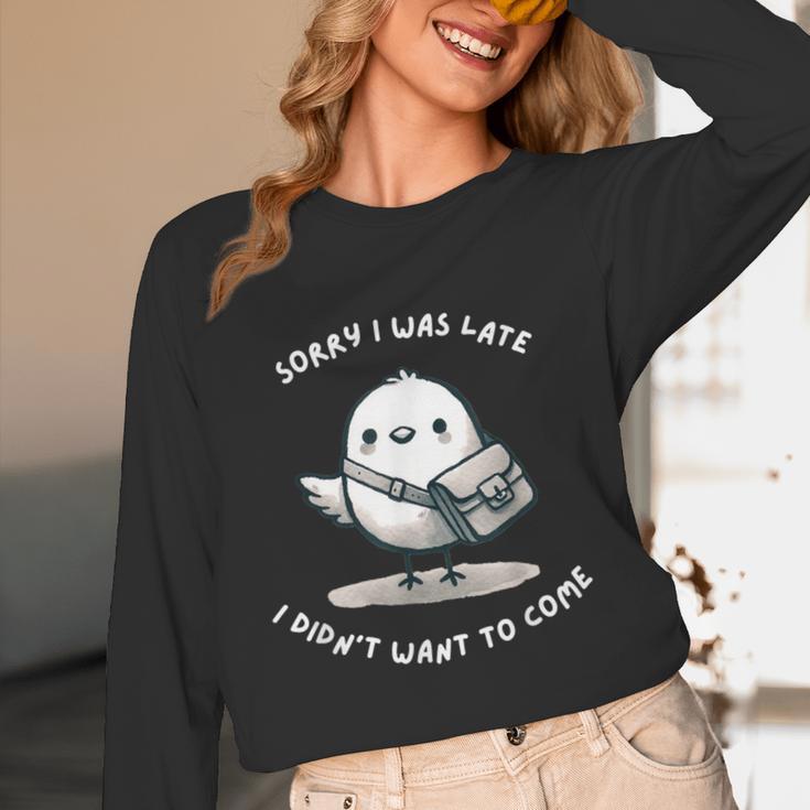Sorry I Was Late I Didn't Want To Come Introvert Unisex Long Sleeve T-Shirt Sorry I Was Late I Didn't Want To Come Introvert Unisex Long Sleeve T-Shirt