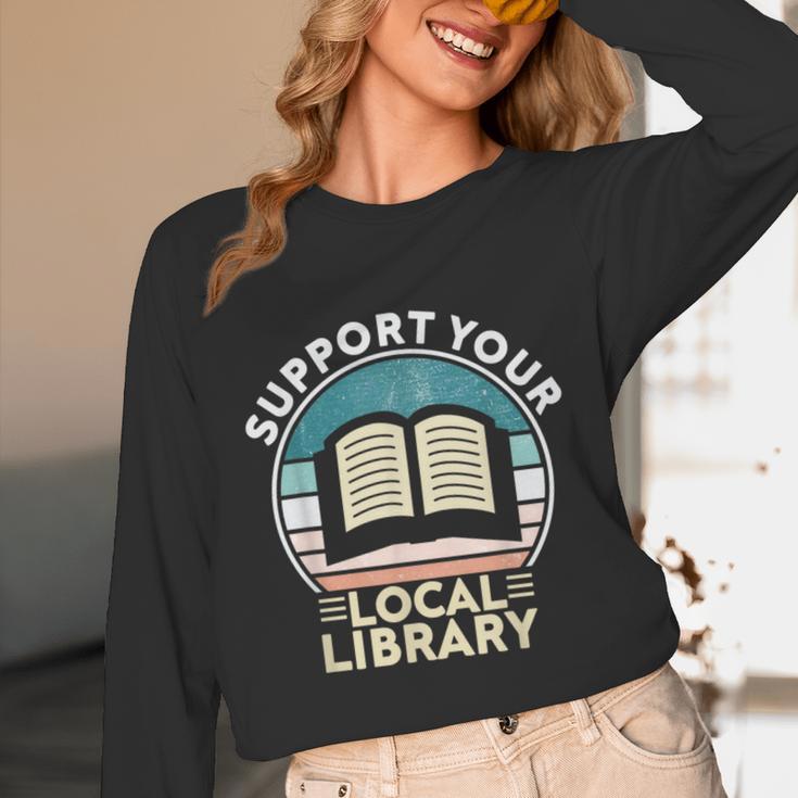 Support Your Local Library Book Lovers Unisex Long Sleeve T-Shirt Support Your Local Library Book Lovers Unisex Long Sleeve T-Shirt