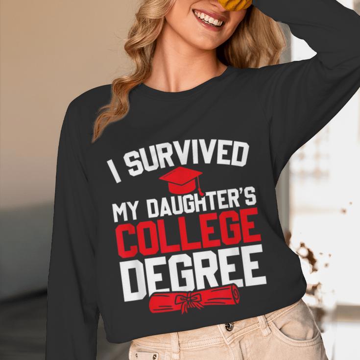I Survived My Daughter's College Degree College Graduation Unisex Long Sleeve T-Shirt