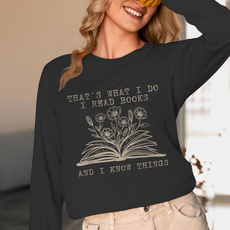 That's What I Do I Read Books And Know Things Bookworm Women Unisex Long Sleeve T-Shirt