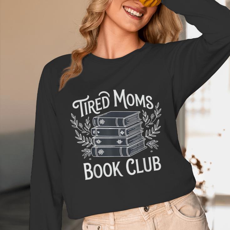 Tired Moms Book Club Unisex Long Sleeve T-Shirt Tired Moms Book Club Unisex Long Sleeve T-Shirt