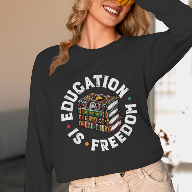 History Education Is Freedom Books Teach Black History Unisex Long Sleeve T-Shirt