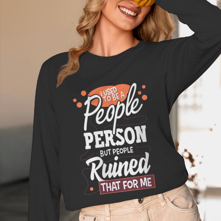 I Used To Be a People Person Antisocial Introvert Unisex Long Sleeve T-Shirt I Used To Be a People Person Antisocial Introvert Unisex Long Sleeve T-Shirt
