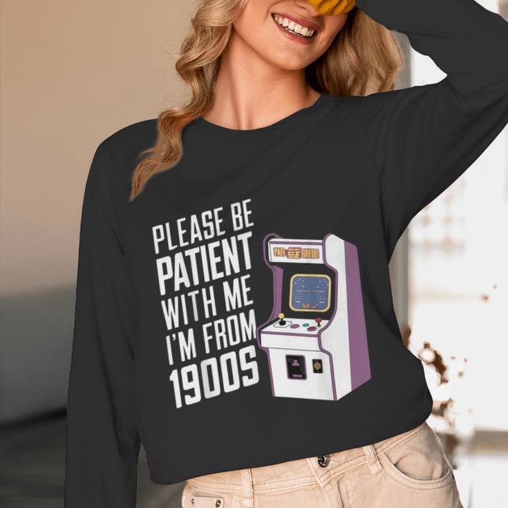 Vintage Gaming Please Be Patient With Me I'm From The 1900s Unisex Long Sleeve T-Shirt