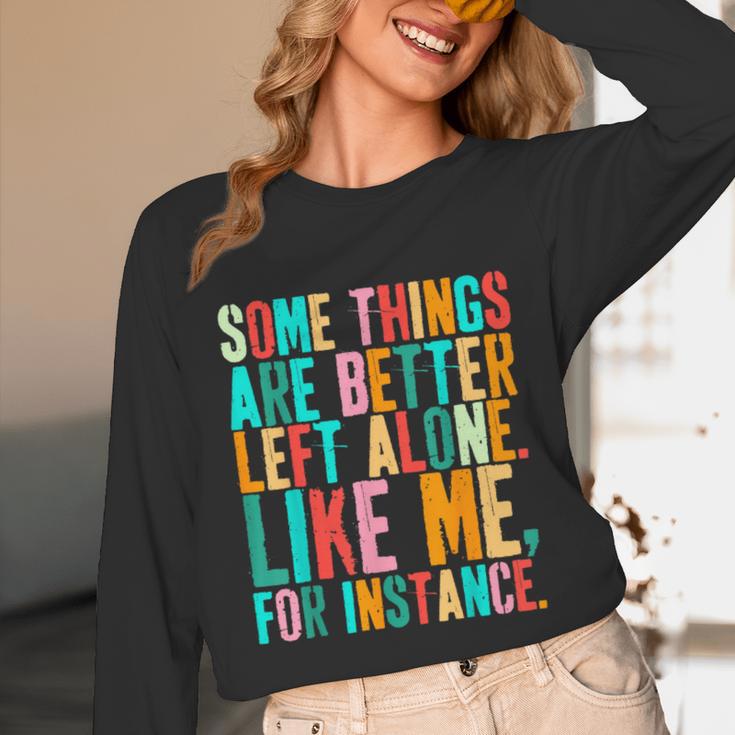 Vintage Some Things Are Better Left Alone Introverts Unisex Long Sleeve T-Shirt Vintage Some Things Are Better Left Alone Introverts Unisex Long Sleeve T-Shirt