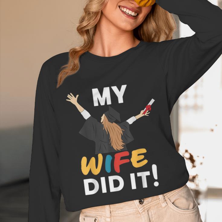 My Wife Did It Graduation Congratulation Graduate You Did It Unisex Long Sleeve T-Shirt