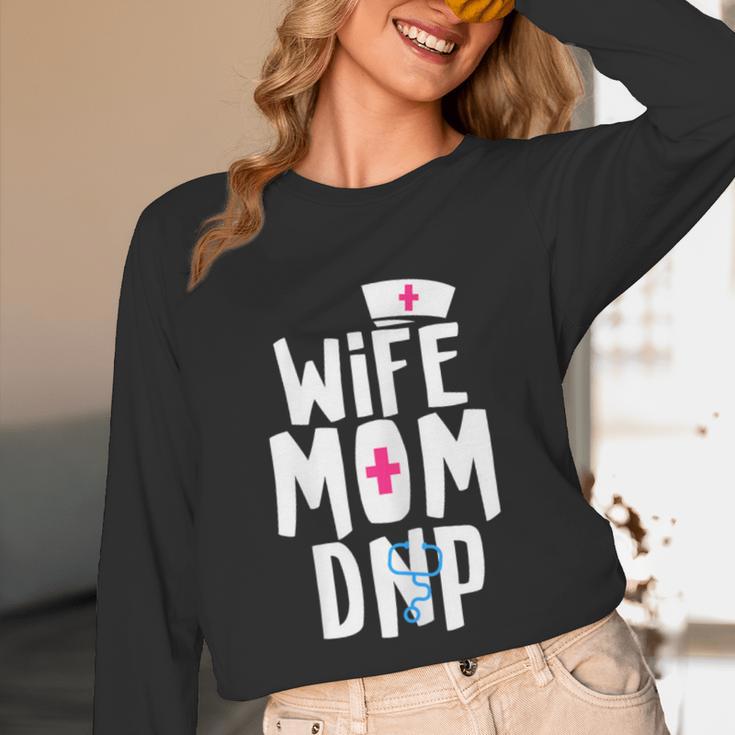 Wife Mom DNP Doctor Of Nursing Practice Graduation Unisex Long Sleeve T-Shirt