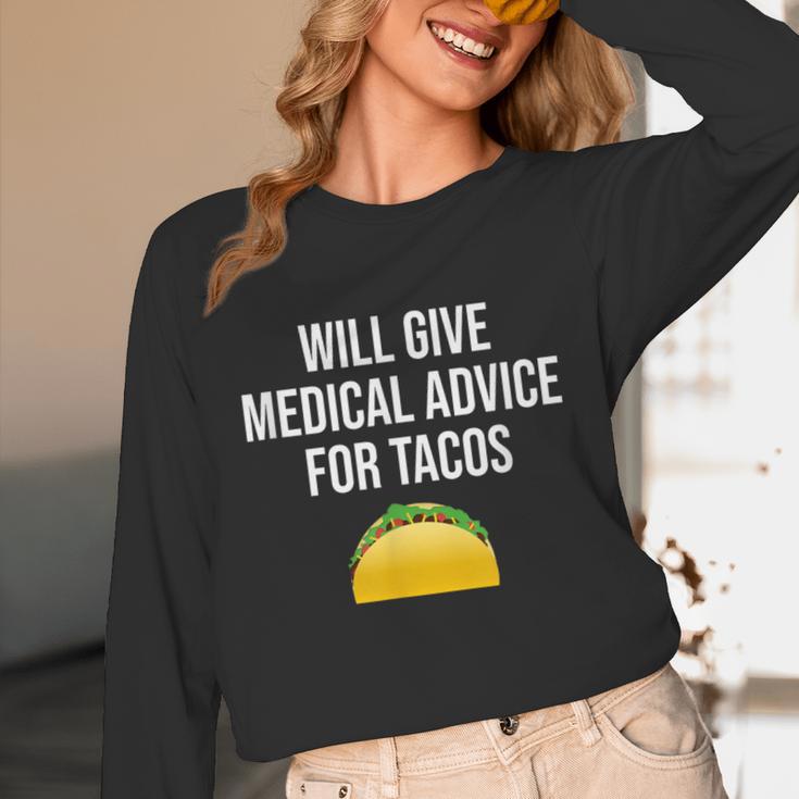 Will Give Medical Advice For Tacos Shirt Nurse Graduation MD Unisex Long Sleeve T-Shirt