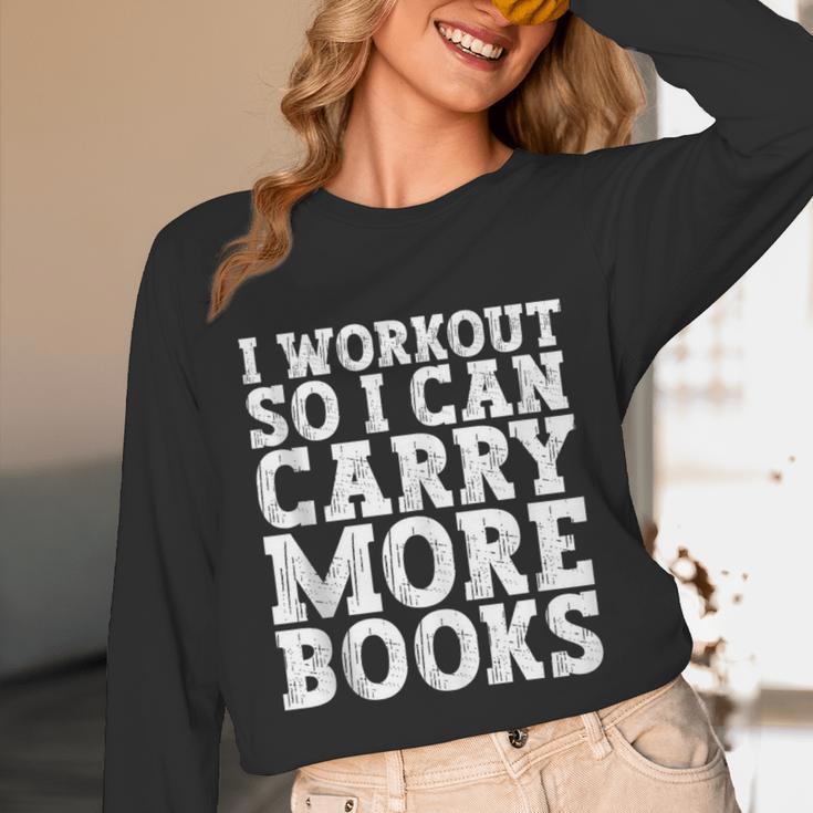 I Workout So I Can Carry More Books Lover Bookworm Gym Unisex Long Sleeve T-Shirt I Workout So I Can Carry More Books Lover Bookworm Gym Unisex Long Sleeve T-Shirt