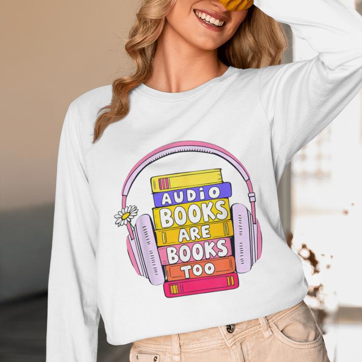 Audiobooks Are Books Too – Bookworm Nerd Reading Geek Unisex Long Sleeve T-Shirt