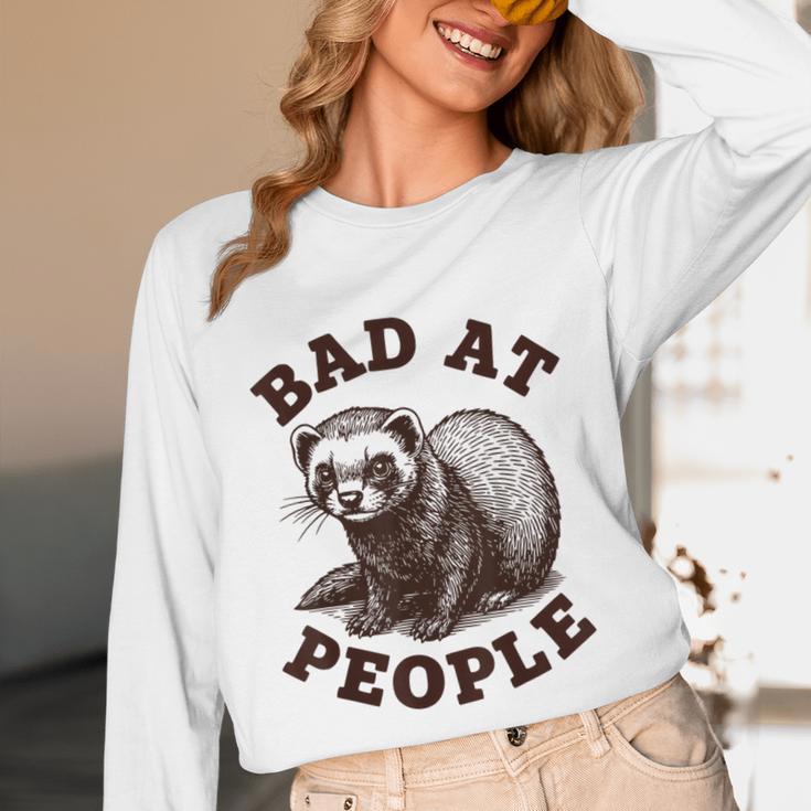Bad At People Ferret Introvert Saying Slogan Tee Unisex Long Sleeve T-Shirt Bad At People Ferret Introvert Saying Slogan Tee Unisex Long Sleeve T-Shirt