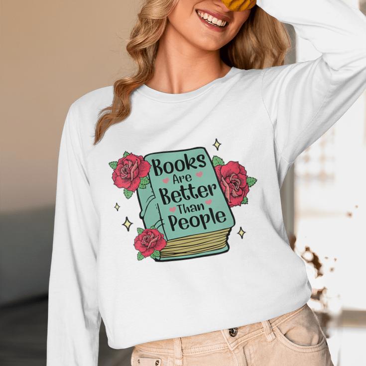 Books Are Better Than People Bookworm Librarian Reader Unisex Long Sleeve T-Shirt Books Are Better Than People Bookworm Librarian Reader Unisex Long Sleeve T-Shirt