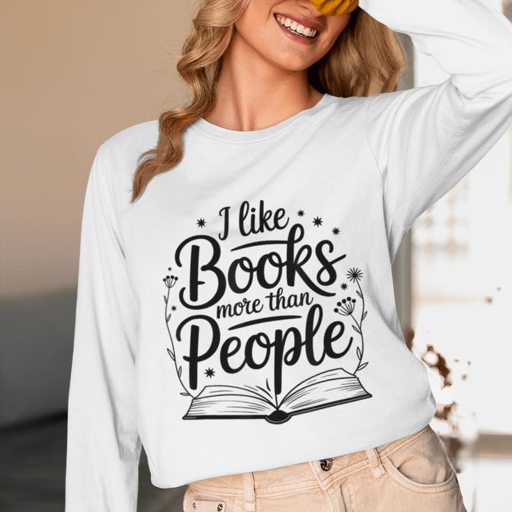 I Like Books More Than People Quote Unisex Long Sleeve T-Shirt