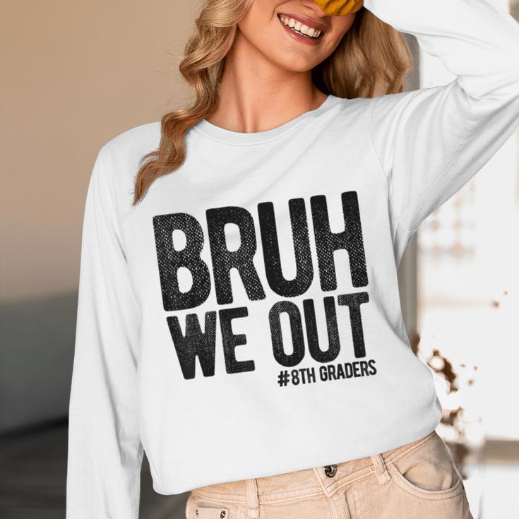 Bruh We Out 8th Graders Eighth Grade Graduation Class 2026 Unisex Long Sleeve T-Shirt