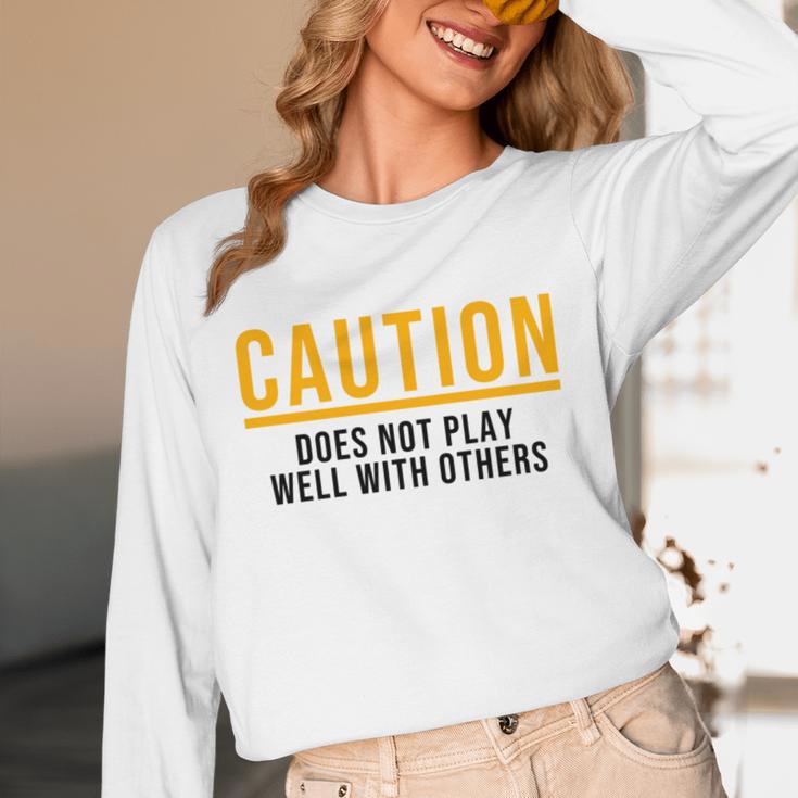 Caution Does Not Play Well With Others Introvert Unisex Long Sleeve T-Shirt Caution Does Not Play Well With Others Introvert Unisex Long Sleeve T-Shirt