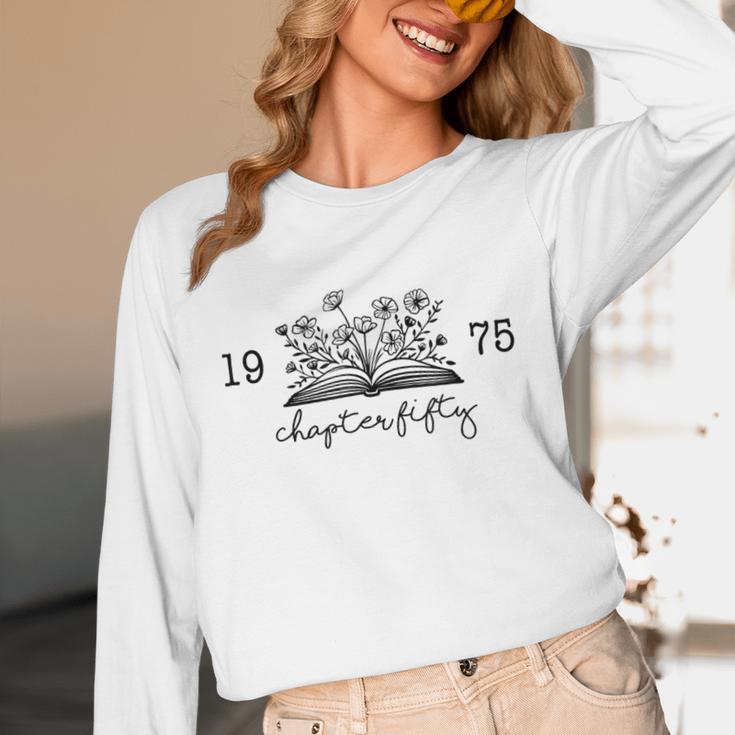 Chapter Fifty 50 Cute 50th 1975 Birthday Book Lovers Unisex Long Sleeve T-Shirt