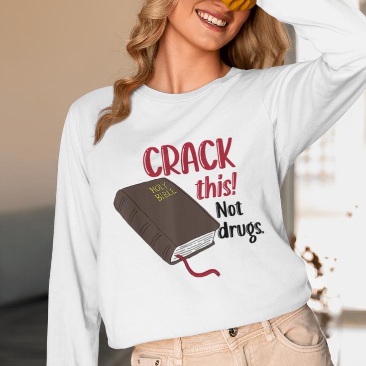 Christian Quote Holy Bible Crack This Book Not Drugs Unisex Long Sleeve T-Shirt