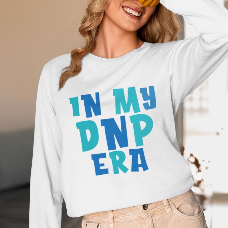DNP Graduation In My DNP Era DNP Apparel Doctor Of Nursing Unisex Long Sleeve T-Shirt
