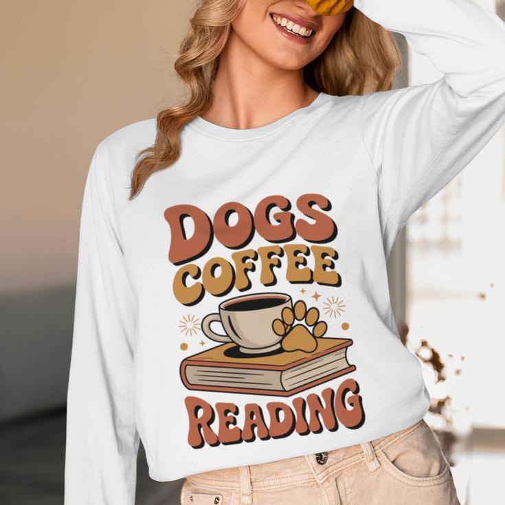 Dogs Coffee Reading Book Lover Unisex Long Sleeve T-Shirt Dogs Coffee Reading Book Lover Unisex Long Sleeve T-Shirt