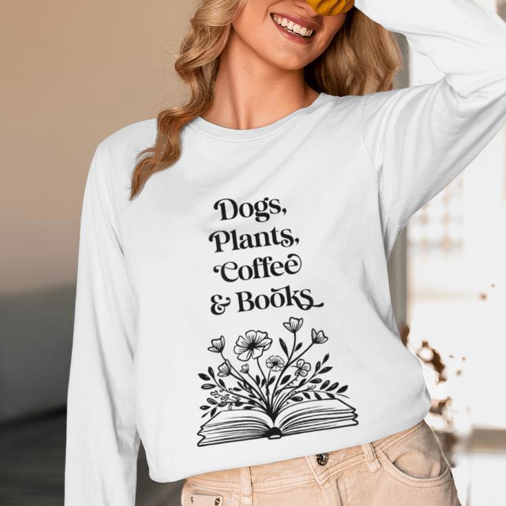 Dogs Plants Coffee Books Book Lover Dog Lover Reading Unisex Long Sleeve T-Shirt
