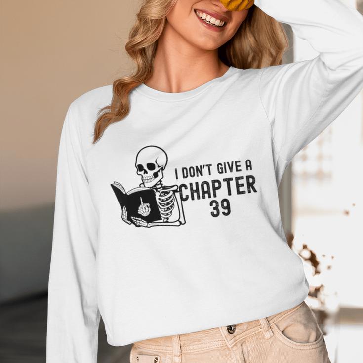 I Don't Give a Chapter 39 Book Lover Reader Unisex Long Sleeve T-Shirt