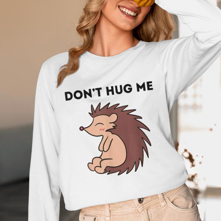 Don't Hug Me Porcupine Or Hedgehog Introvert Unisex Long Sleeve T-Shirt Don't Hug Me Porcupine Or Hedgehog Introvert Unisex Long Sleeve T-Shirt