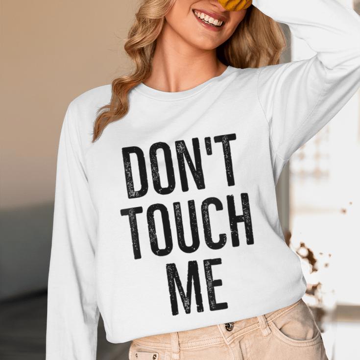 Don't Touch Me Introvert Antisocial Introverted Unisex Long Sleeve T-Shirt