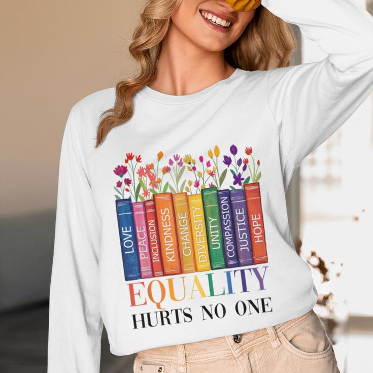 Equality Hurts No One LGBTQ Pride Books And Flowers Unisex Long Sleeve T-Shirt