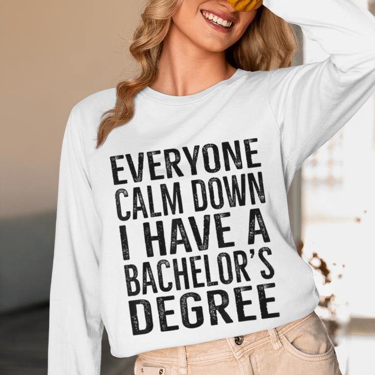 Everyone Calm Down Bachelors Degree Graduation T-Shirt Unisex Long Sleeve T-Shirt